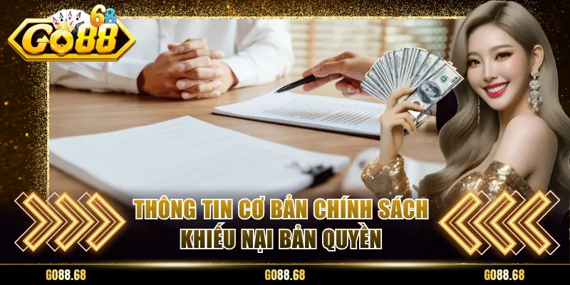 Thông tin cơ bản chính sách khiếu nại bản quyền