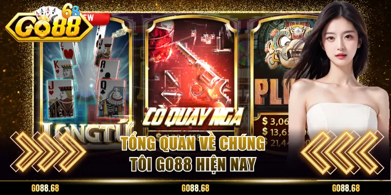 Tổng quan về chúng tôi Go88 hiện nay